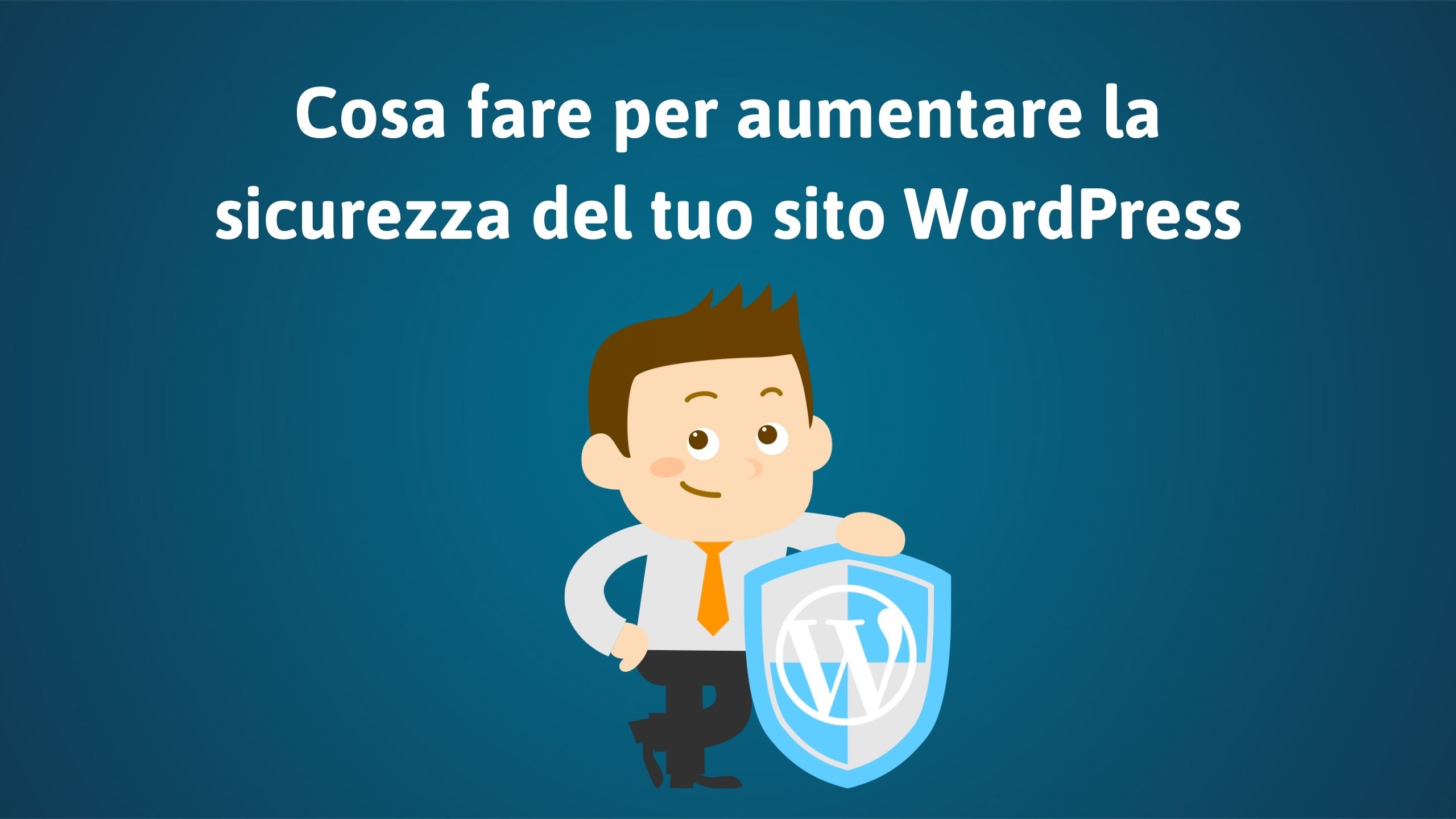 sicurezza wordpress,sicurezza di wordpress